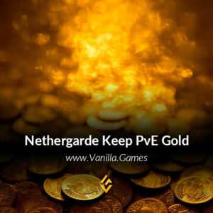Buy Gold for Nethergarde Keep PvE - WoW Classic EU