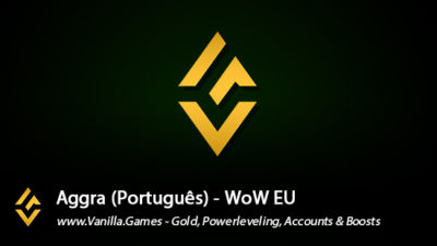 Aggra (Português) EU Info, Gold for Alliance & Horde